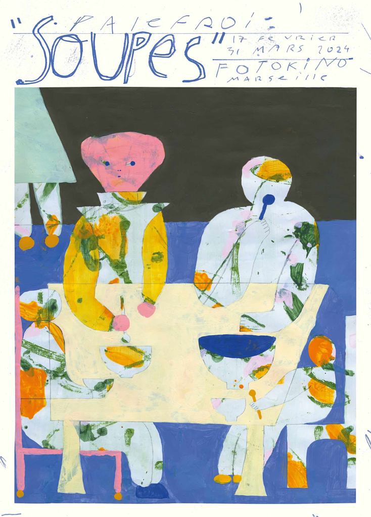 Affiche • Exposition « Soupes » Palefroi, 2024